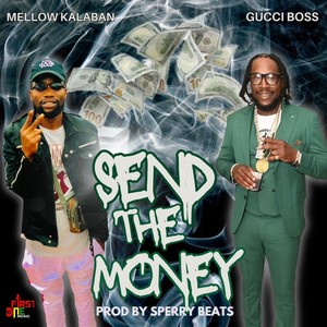 Send the Money (feat. Gucci Boss)