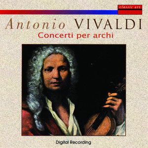 Antonio Vivaldi: Concerti Per Archi