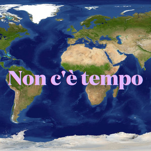 Non c'è tempo (there's no time)