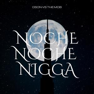 Noche Noche Nigga (Explicit)