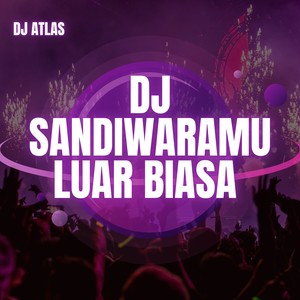 DJ SANDIWARAMU LUAR BIASA