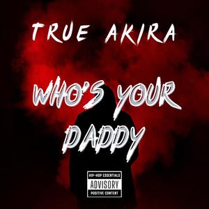 Who's Your Daddy (Explicit)