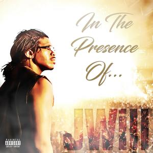 In the Presence Of.. (Explicit)