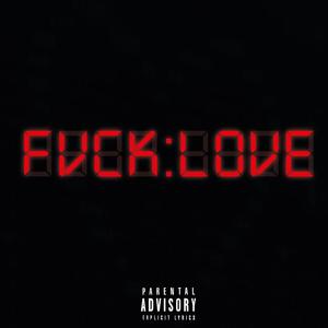 Fvck Love (feat. FrankkLuis) [Explicit]