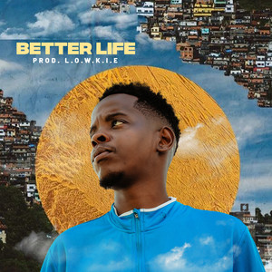 Better Life (Explicit)