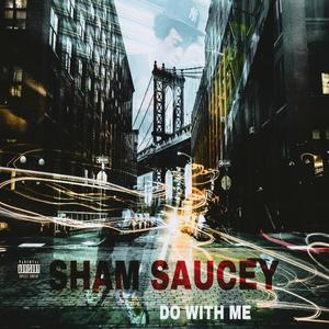 Do With Me (Explicit)