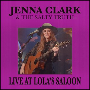 Jenna Clark & The Salty Truth (Live at Lola's Saloon)