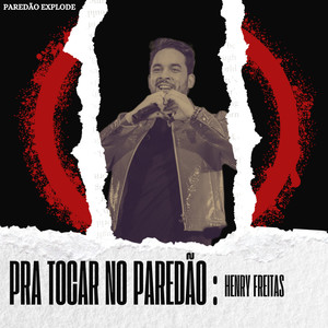 Pra Tocar No Paredão: Henry Freitas (Ao Vivo)