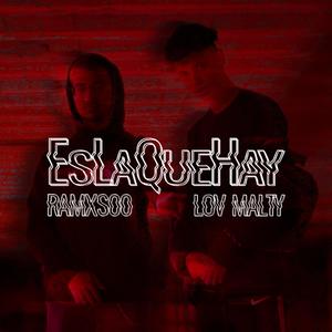 EsLaQueHay (feat. Lov Malty) [Explicit]