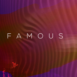 Famous (Explicit)