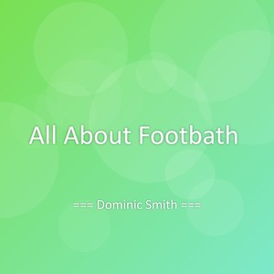 All About Footbath