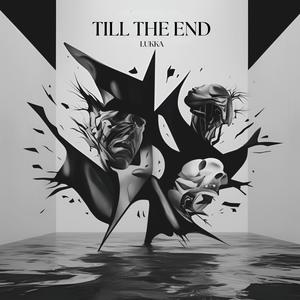 TILL THE END