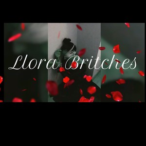Llora Britches(feat. Enrique Rosales Azrael, Patricia Pons, Sergio Garay, Iván Muñoz, Silvia Gers, Graciela Folgueras, Electric Xandra, David Lamb, Eugenio Toribio, Rocío Alonso & Roberto Arnau)