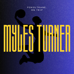 Myles Turner (Explicit)