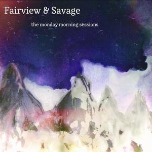 Fairview and Savage The Monday morning sessions