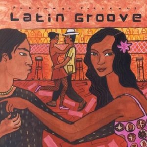 Putumayo Presents: Latin Groove