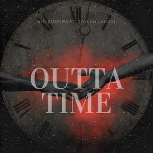 Outta Time (feat. Taylah Laurin) (Explicit)