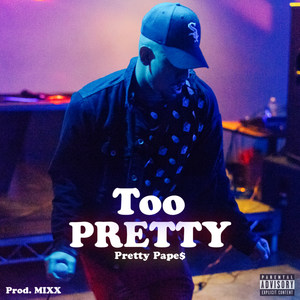 Too Pretty (Explicit)