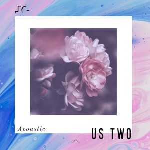 Us Two (Acoustic Version)