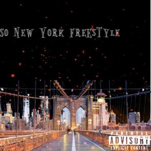 So New York Freestyle (Explicit)