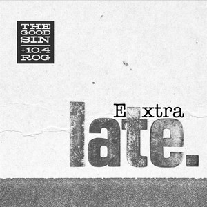 Extra Late (Deluxe Edition) [Explicit]