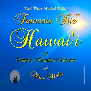 Hawai'i 19 Timeless Hawaiian Melodies