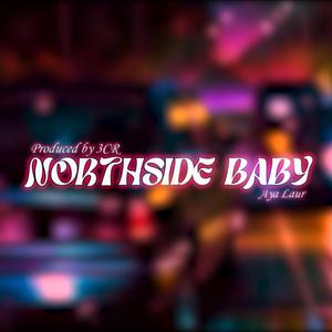 NORTHSIDE BABY