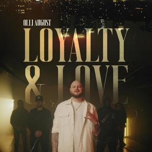 Loyalty & Love (Explicit)