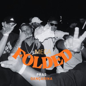 MEGA FOLDED - PRAS DANÇARINA