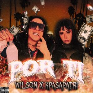 POR TI (feat. Kpasapatri) (Explicit)