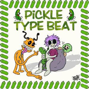 PICKLE TIPE BEET!! (Explicit)