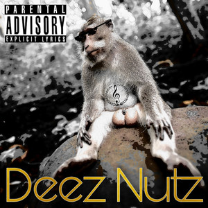 Deez Nutz (Explicit)