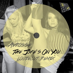 The Joke's On You (Louie Cut Remix)