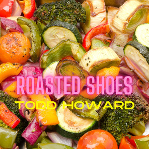 Roasted Shoes