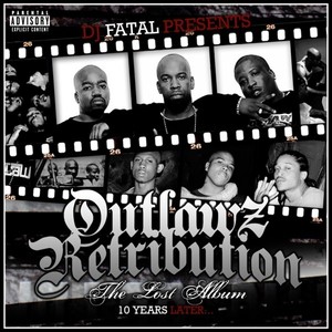 Outlawz Retribution: The Lost Album 10 Years Later... (Explicit)