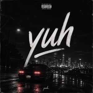 Yuh (Explicit)