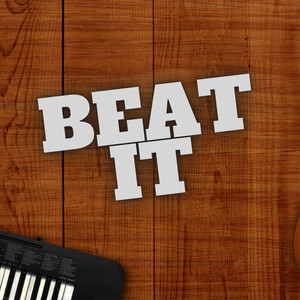 BEAT IT