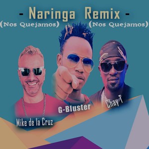 Nos Quejamos (Naringa Remix)