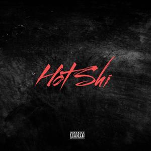Hot Shi (Explicit)
