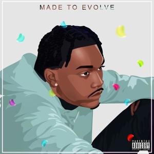 Made To Evolve (Explicit)