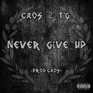 Never Give Up (Explicit)