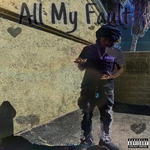 All My Fault (Explicit)