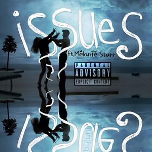 Issues (feat. Melanie Starr) (Explicit)