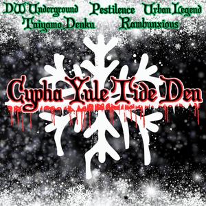 Cypha yule tide den (feat. Rambunxious, Pestilence, Taiyamo Denku & Urban Legend) (Explicit)