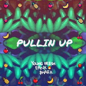 PULLIN UP