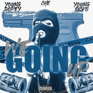We Going Up (Explicit)