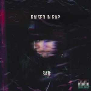 Raised in Rap (Explicit)