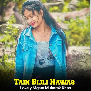 Tain Bijli Hawas
