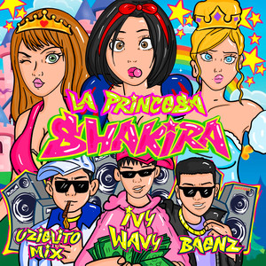 La Princesa Shakira (Explicit)