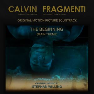 The Beginning (Main Theme) (From "Calvin Fragmenti")